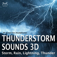 In the middle of a thunderstorm: 3D sounds of thunderstorm, rain, lightning, thunder - Torsten Abrolat & Rain Relaxation TA