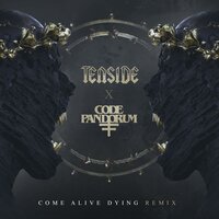 Come Alive Dying - Tenside & Code: Pandorum
