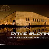 The Warehouse Project - Dave Sloan
