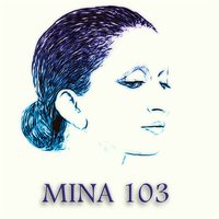 Stringimi forte i polsi - Mina