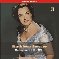 Love Is A Babble No.3, Op. 152 - Kathleen Ferrier