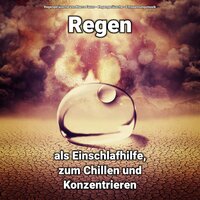 Regen zum Einschlafen - Entspannungsmusik & Regengeräusche & Regengeräusche von Marco Fauss