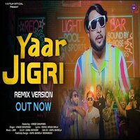Yaar Jigri - Vinod Sahupura & Rahul Aruawala & SK