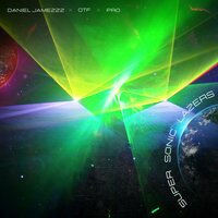 Super Sonic Lazers - Daniel Jamezzz & Oh That's Filthy & PRO The Spectacula & Daniel Jamezzz, Oh That's Filthy, PRO the Spectacula