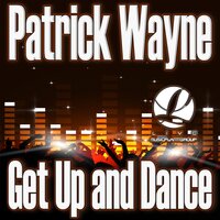 Get Up & Dance - Patrick Wayne