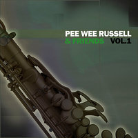 Squeeze Me (II) - Pee Wee Russell