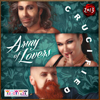 Crucified 2013 - Army Of Lovers