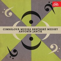 Za naším huménkem - Cimbálová muzika brněnské Mediky, Antonín Jančík & Cimbálová muzika brněnské mediky & Antonín Jančík & Luboš Holý