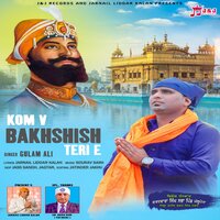 Kom V Bakhshish Teri E - Gulam Ali