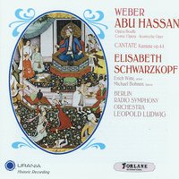 Abu Hassan: Siehst du diese grosse Menge - Choeur et orchestre symphonique de la radio de Berlin & Карл Мария фон Вебер