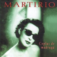 No Me Quieras Tanto - Martirio