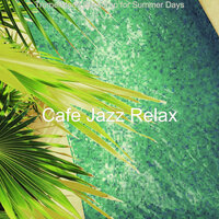 Fun Summer Vacation - Cafe Jazz Relax