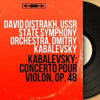 Violin Concerto in C Major, Op. 48: II. Andantino cantabile, Pt. 1 - USSR State Symphony Orchestra & David Oistrakh & Дмитрий Борисович Кабалевский & David Oistrakh, USSR State Symphony Orchestra, Dmitry Kabalevsky