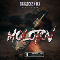 Molotov - Big Glockz & Jax