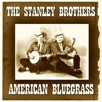 Shackles and Chains - The Stanley Brothers