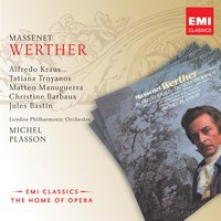 Werther, TROISIEME ACTE/ACT THREE/DRITTER AKT: Oui, c'est moi! (Werther/Charlotte) - Michel Plasson & Alfredo Kraus & Tatiana Troyanos & Жюль Массне