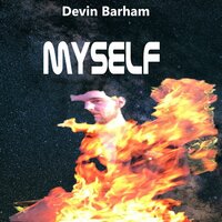 Myself - Devin Barham