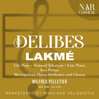 Lakmé, ILD 31, Act I: "Viens, Mallika, les lianes en fleurs" (Lakmé) - Metropolitan Opera Orchestra & Wilfred Pelletier & Lily Pons & Лео Делиб