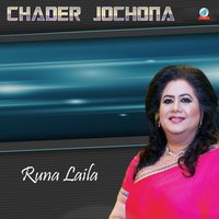 Chader Jochona - Runa Laila