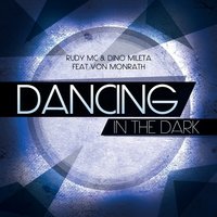 Dancing In the Dark - Rudy MC & Von Monrath