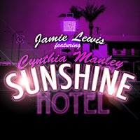 Sunshine Hotel - Jamie Lewis & Cynthia Manley