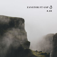 4:35 - Zanstor & GSP