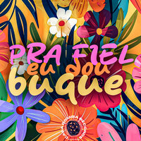 Pra Fiel Eu Dou Buquê - PROD VK & DJ CN ZL & MC VK DA VS & Mc Kalzin