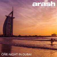 One Night in Dubai - Arash & Helena