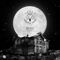 Haunted House - Mike Metro