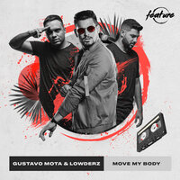 Move My Body - Gustavo Mota & Lowderz