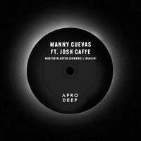 Master Blaster (Rework) - Manny Cuevas & Josh Caffe