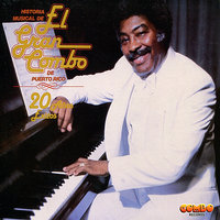 Aquí No Ha Pasado Nada - El Gran Combo De Puerto Rico