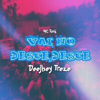 Vai no Desce Desce - MC TOCK & DeejheyTreze