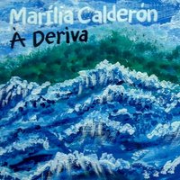 À Deriva - Marília Calderón