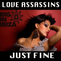 Just Fine - Love Assassins