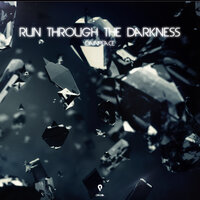 Run Through The Darkness - Dainpeace