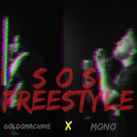 SOS Freestyle - Mono & GoldoMachine