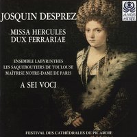 Missa Hercules Dux Ferrariae: VII. Inviolata, integra, et casta es Maria - Bernard Fabre-Garrus, Ensemble Labyrinthes, Maîtrise Notre-Dame de Paris & Bernard Fabre-Garrus & Maîtrise Notre-Dame de Paris & Ensemble Labyrinthes & Жоскен Депре