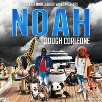 Noah - Dough Corleone & Sauce Walka