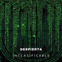 Despierta - INCLASIFICABLE
