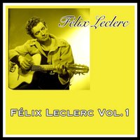 Le petit bonheur - Félix Leclerc