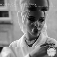 Drift Away - Housenick & Moe Turk