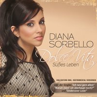 Dolce Vita - Süßes Leben - Diana Sorbello