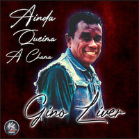 Ainda Queima a Chama - Gino Liver & Lívia Luz