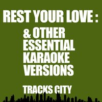Rest Your Love - Tracks City