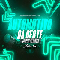 Automotivo da Oeste (Super Slowed) - DJ MATZ 011 & MC Silva & MC Mago & Authentic Records