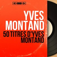 Il a fallu... - Yves Montand & Bob Castella et son orchestre
