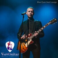 Blue Eyes Soul Lounge - VsevGuitar