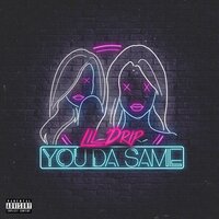 You Da Same - Lil Drip