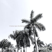 Good King Wenceslas - Tropical Christmas Beats